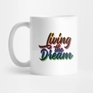 Living The Dream Mug